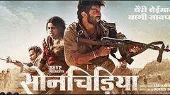 Sonchiriya | Official Full Movie | Sushant, Bhumi P, Manoj B, Ranvir S | Abhishek C | RG Ent | Prime