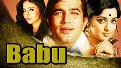 BABU 1985 Full Movie | Rajesh Khanna Hema Malini Rati Agnihotri | Old Hindi Movies Full Length