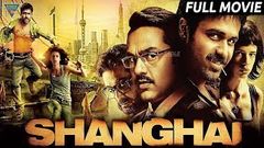 Shanghai 2019 HD Hindi Full Length Movie | Abhay Deol, Emraan Hashmi | Eagle Hindi Movies