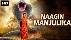 NAAGIN MANJULIKA 2019 New Released Full Hindi Dubbed Movie | New Hindi Movies | South Movie 2019