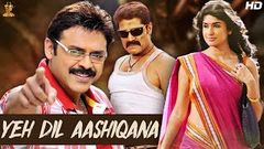 Yeh Dil Aashiqana 2020 New Released Hindi Dubbed Full Movie | Venkatesh | Anjala Zaveri | Srihari