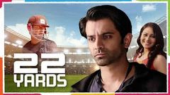 Twenty Two Yards 2018 | Barun Sobti | Prachi Bora | Rajesh Sharma | Bollywood Latest Movie