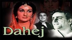 Dahej | Full Hindi Movie | Mumtaz Begum , Karan Dewan