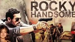 ROCKY HANDSOME FULL MOVIE - JOHN ABRAHAM