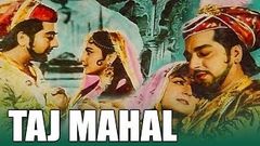 Taj Mahal 1963 Full Hindi Movie | Pradeep Kumar, Bina Rai, Veena, Rehman | Hd Quality Hindi Movies