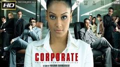 Corporate 2006 - Dramatic Movie | Bipasha Basu, Rajat Kapoor, Raj Babbar, Kay Kay Menon 