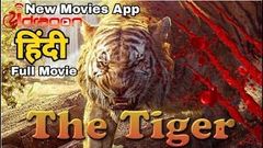 The Tiger Full Movie Original Hindi version DUBBED NEW PREMIER HD