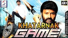 Khatarnak Game - Dubbed Hindi Movies 2017 Full Movie HD l Balkrishna Rohina Amrish Puri