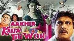 Aakhir Kaun Thi Woh 2000 Full Movie | आखिर कौन थी वो | Raj Babbar, Raza Murad, Sripradha