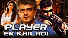 Player Ek Khiladi Arrambam Hindi Dubbed Full Movie | Ajith Kumar Arya Nayanthara