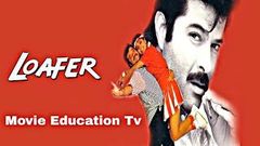 Loafer Full Movie Fact | Anil Kapoor & Juhi Chawla