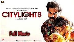 CityLights 2014 Full Movie 1080p Rajkumar rao new Movie