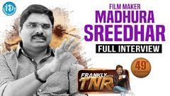 Madhura Sreedhar Reddy Exclusive Interview | Frankly With TNR 49 | Talking Movies with iDream 270