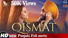 Qismat Full Punjabi Movie 2018 HDrip | Latest Punjabi Movie | 2018