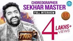 Sekhar Master Exclusive Interview Frankly With TNR 69 | Talking Movies With iDream 434