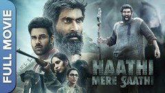 हाथी मेरे साथी | Haathi Mere Saathi | Rana Daggubati, Pulkit Samrat, Shriya Pilgaonkar | Hindi Movie