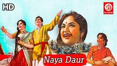 Naya Daur नया दौर Full hindi movies | Dilip Kumar | Ajit | Vyjayanthimala | Superhit Hindi Movies