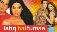 Ishq Hai Tumse 2004 Full Hindi Movie | Dino Morea, Bipasha Basu, Alok Nath, Himani Shivpuri