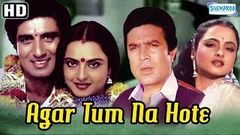 Agar Tum Na Hote HD - Rajesh Khanna - Rekha - Raj Babbar - Superhit Bollywood Movie With Eng Subs