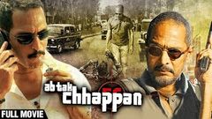 Ab Tak Chhappan Full Movie | Nana Patekar, Yashpal Sharma | Bollywood Thriller Action Movies