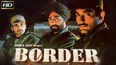 Border 1997 - Action Movie | Sunny Deol, Akshaye Khanna, Sunil Shetty, Jackie Shroff 