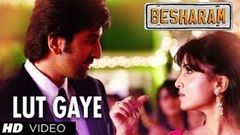 Lut Gaye Tere Mohalle Song Besharam | Ranbir Kapoor Pallavi Sharda | Latest Bollywood Movie 2013