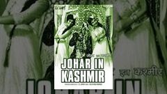 Johar In Kashmir | Mumtaz Begum, Rajan Haksar, I S  Johar | Hindi Bollywood Full Movie