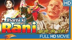 Jhansi Ki Rani Hindi Full Movie | Sohrab Modi, Mehtab Sapru, Mubarak | Eagle Hindi Movies