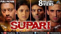 Supari Full Movie | Hindi Movies 2019 Full Movie | Uday Chopra | Rahul Dev | Nandita Das | Irfan