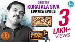 Janatha Garage Director Koratala Siva Exclusive Interview Frankly With TNR 33