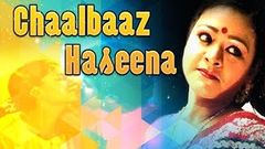 Hindi Movies 2014 Full Movie CHALBAAZ HASEENA | Bollywood Movies 2014 | Shakeela Reshama