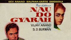 Nau Do Gyarah 1957 | Dev Anand | Kalpana Kartik Full Movie 