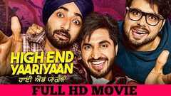 high end yaariyan full movie | Latest Punjabi Movie 2019 Jassi Gill Punjabi Movies