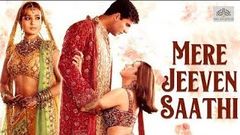 MERE JEEVAN SAATHI | FULL HINDI MOVIE | POPULAR HINDI MOVIES | AKSHAY KUMAR - KARISMA KAPOOR