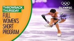 Full Women& 039;s Figure Skating Short Program | PyeongChang 2018 | Throwback Thursday