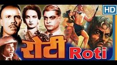 Roti | Full Hindi Movie | Begum Akhtar, Sheikh Mukhtar, Sitara Devi