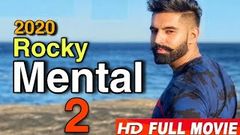 ROCKY MENTAL Full Movie - Parmish Verma Punjabi Film New Punjabi Movie 2017