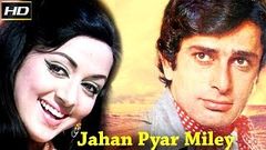 Jahan Pyar Mile 1969 - Romantic Movie | Shashi Kapoor, Hema Malini, Nadira 