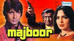 Majboor 1974 - Amitabh Bachchan - Parveen Babi - Fareeda Jalal - Hindi Full Movie