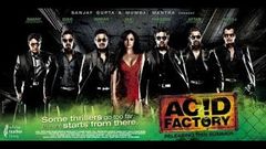 Acid Factory - Irrfan Khan, Manoj Bajpayee, Dia Mirza, Fardeen Khan, Dino Morea, Aftab, Danny