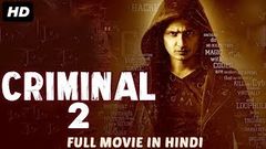 CRIMINAL 2018 New Released Full Hindi Dubbed Movie | Full Action Hindi Movies 2018 | South Movie