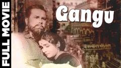 Gangu 1962 Full Movie | गंगू | Sheikh Mukhtar, Naaz, Chandrashekhar