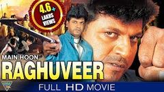 Main Hoon Raghuveer Hindi Dubbed Full Length Movie | Shiv Raj Kumar, Ankita | Eagle Hindi Movies