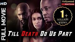 TILL DEATH DO US PART | Hollywood Movies in Hindi Dubbed | full action HD Movies in Hindi