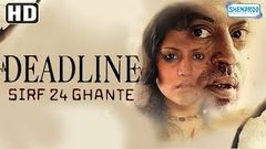 Deadline Sirf 24 Ghante {HD} - Irfan Khan - Konkana Sen Sharma - Hindi Full Movie