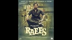 Raees | Full Movie songs and screenshot | Hindi | Shah Rukh Khan | Mahira Khan | Nawazuddin Siddiqui