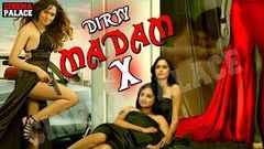 Dirty MADAM X 2018 | Latest Hindi Full Movies | New Hindi Dubbed Movies | HD