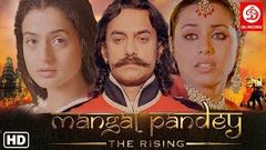 Mangal Pandey The Rising - Aamir Khan, Rani Mukerji, Ameesha Patel, Bollywood Historical Action Movies