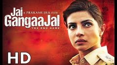 Jai Gangaajal [2016] Full Movie HD | Priyanka Chopra, Prakash Jha, Manav Kaul I HINDI ZONE