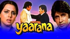 Yaarana 1981 | Full Movie | Amitabh Bachchan Amjad Khan Neetu Singh Tanuja